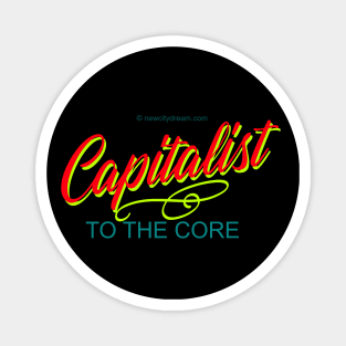 Capitalist to the Core Magnet